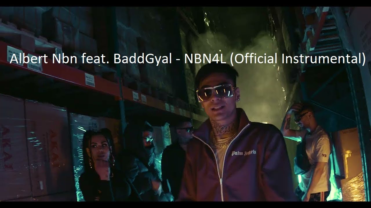 Albert Nbn feat. BaddGyal - NBN4L (Official instrumental)