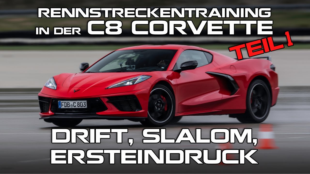 Rennstreckentraining in der C8 Corvette - Teil 1 - Drift, Slalom, Ersteindruck