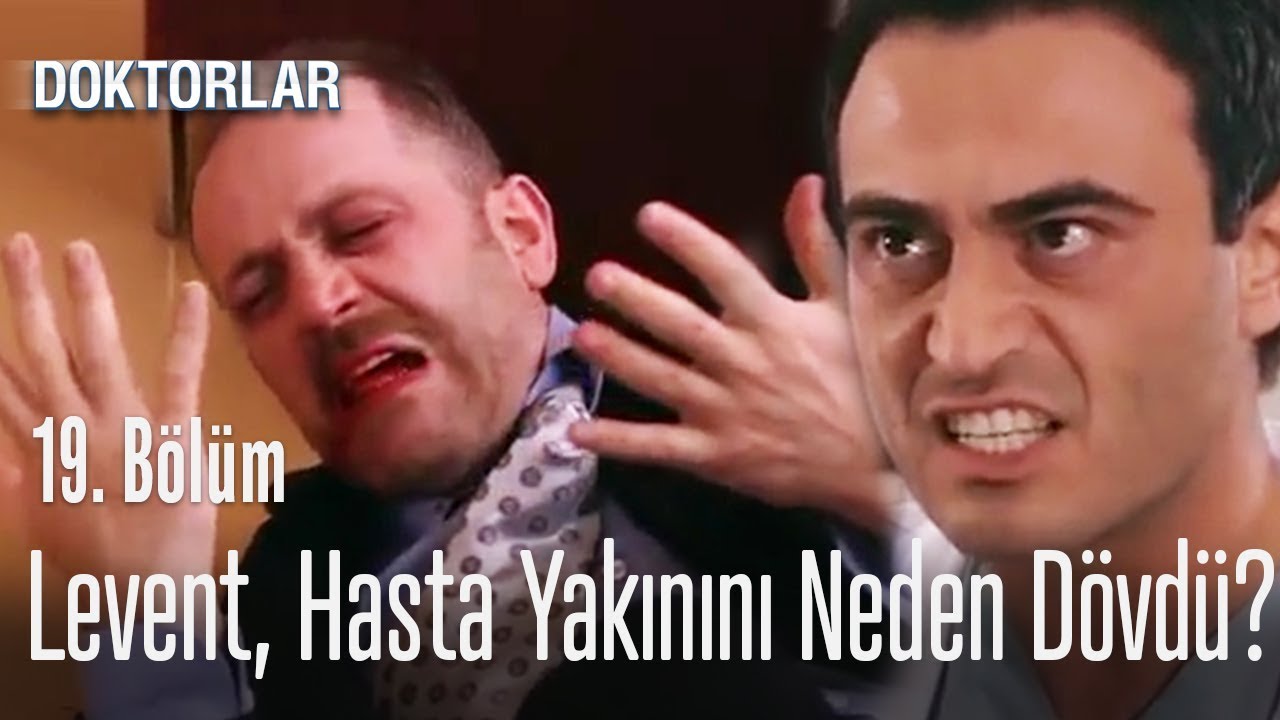 Levent, Hasta Yakınına Sinirlendi - Doktorlar 19. B&ouml;l&uuml;m
