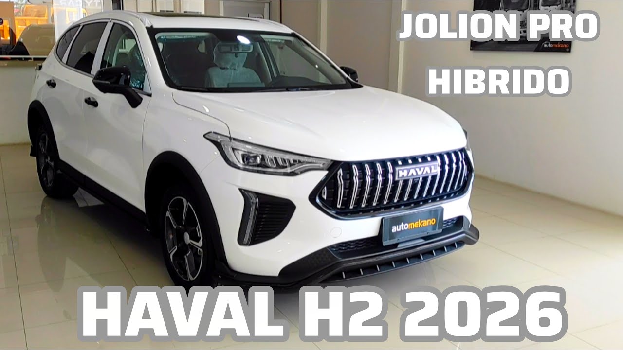 HAVAL H2 2026 - AHORA ES HIBRIDO - JOLION PRO - REVISION COMPLETA