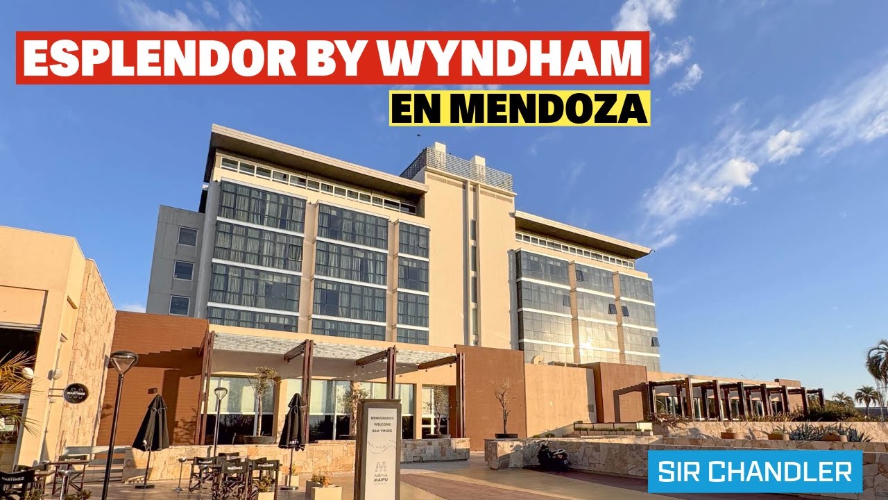 EL HOTEL ESPLENDOR MENDOZA Y TODO LO QUE TIENE ALREDEDOR