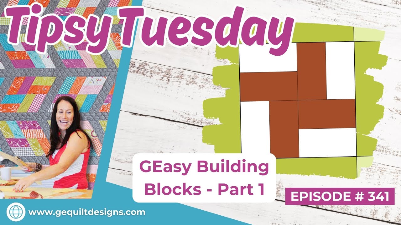 Tipsy Tuesday #341 GEasy Building Blocks