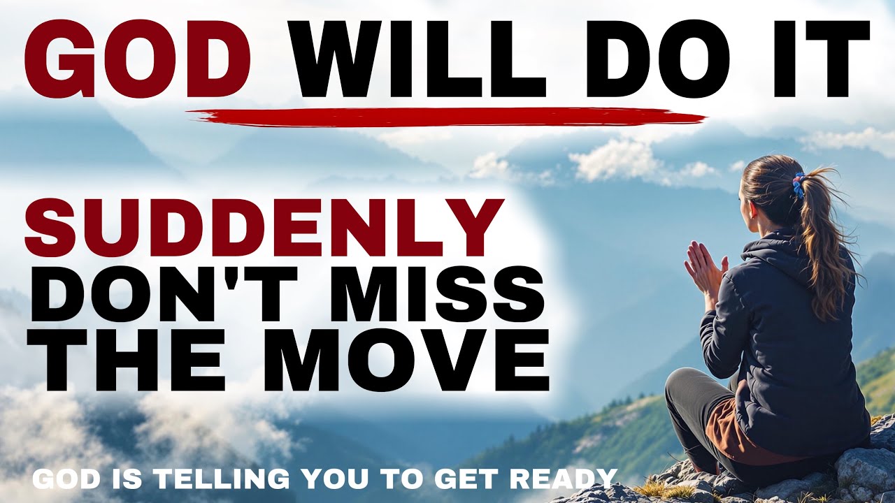 SEE HOW GOD WILL DO IT SUDDENLY FOR YOU DON’T MISS THE MOVE - CHRISTIAN MOTIVATION