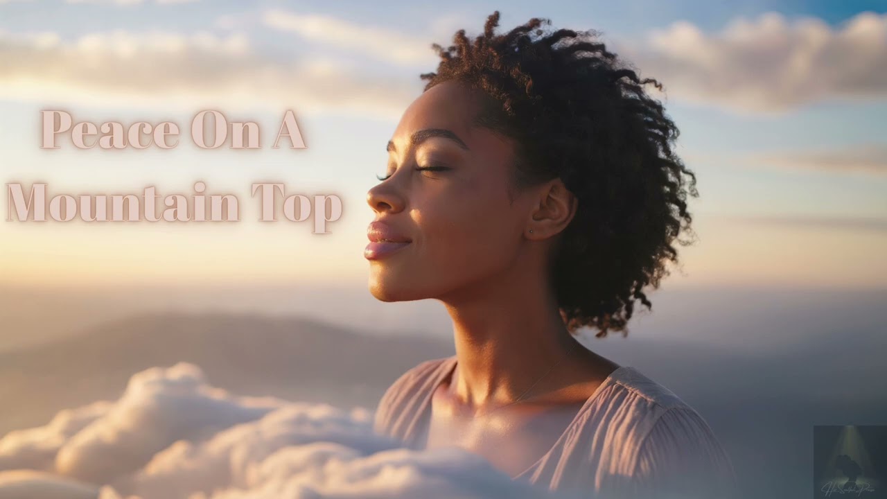 Peace On A Mountain Top | Powerful Emotional Gospel Song