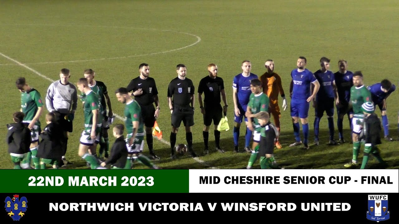 [NVTV][MID CHESHIRE SENIOR CUP - FINAL] Northwich Victoria V Winsford United 22/2/23 [HIGHLIGHTS]