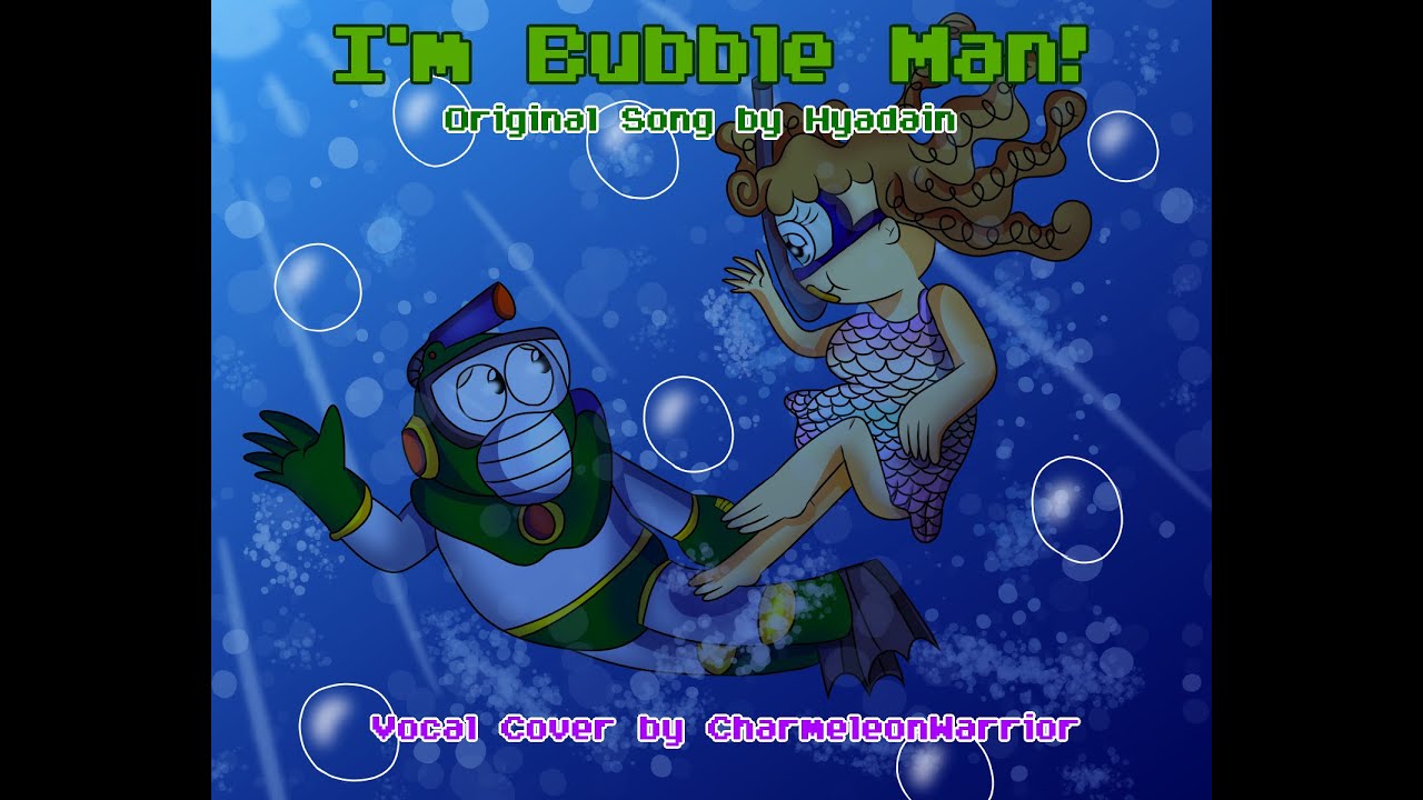 Hyadain - I'm Bubble Man! (CharmeleonWarrior English Vocal Cover)