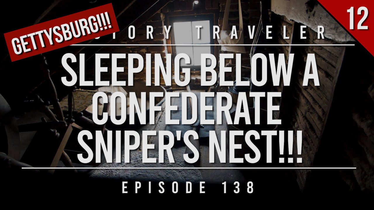 Sleeping Below a Confederate Sniper's Nest in Gettysburg!!! | History Traveler EP 138