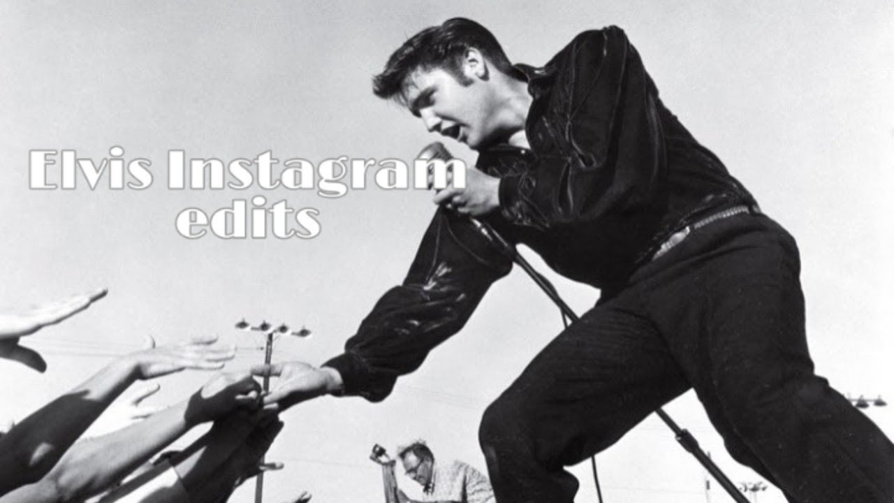 Elvis Instagram Edits