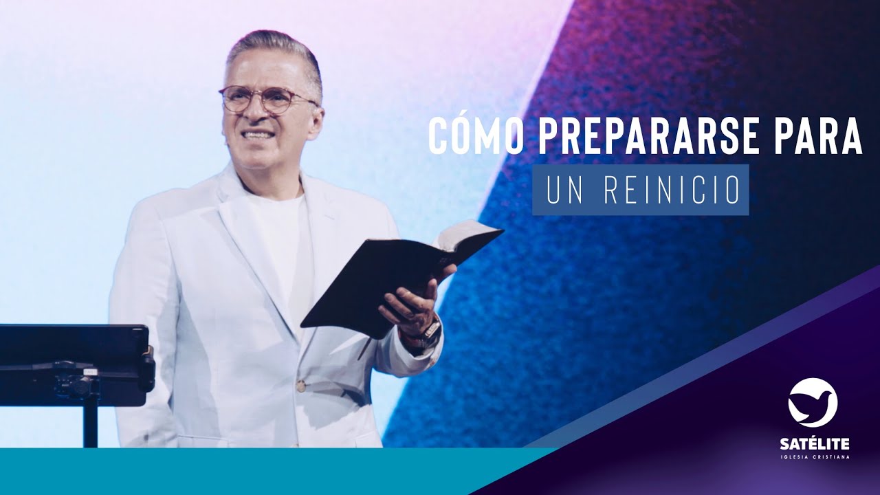 Cómo prepararse par aun reinicio | Pastor Gary César | Satélite Iglesia Cristiana