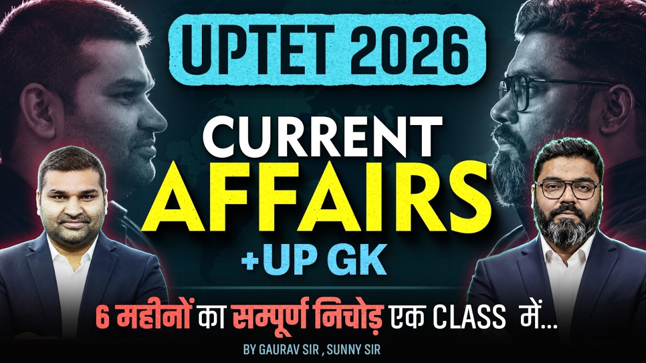UPTET Current Affairs 2026 | UPTET GK GS Marathon Class | Current Affairs Last 6 Months One Sho