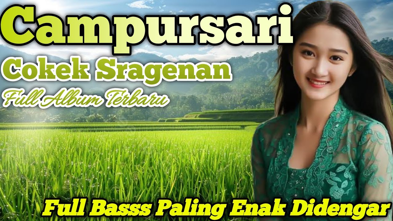 SPESIAL ALBUM TERBARU || CAMPURSARI SRAGENAN KOPLO FULL BASS GLERR || DIJAMIM MERDU