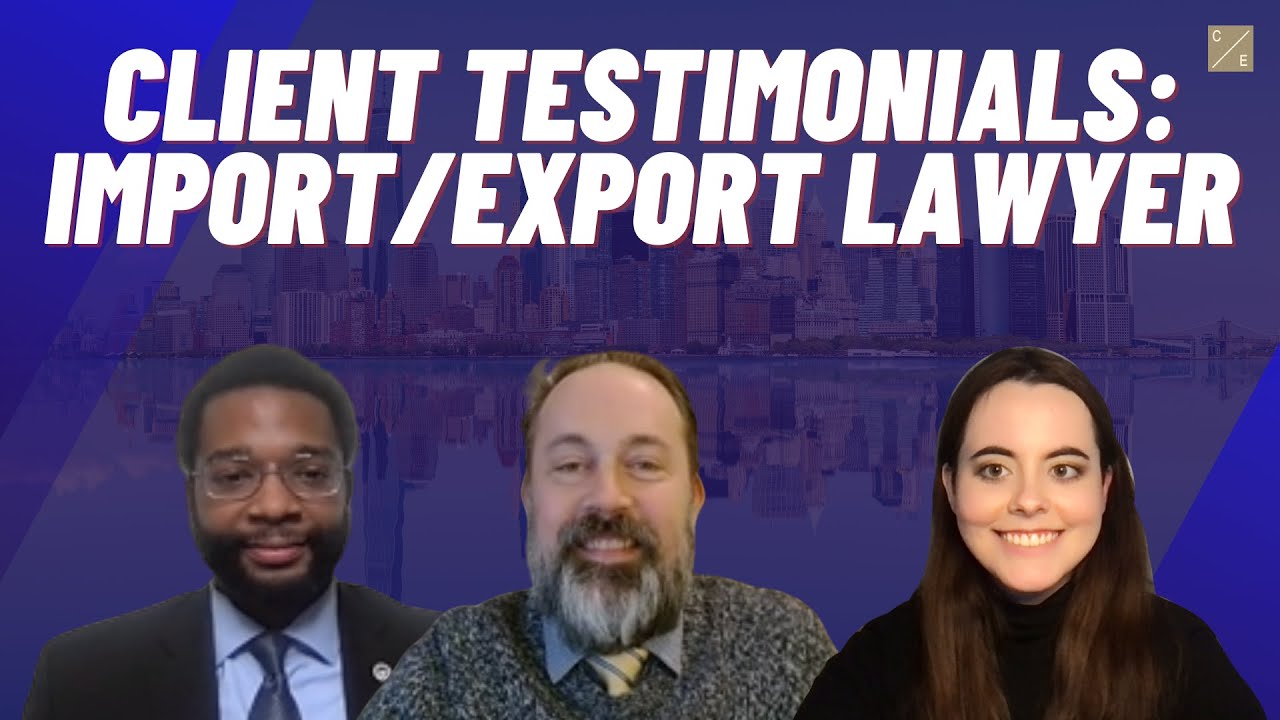 Client Testimonials: Import/Export Lawyer