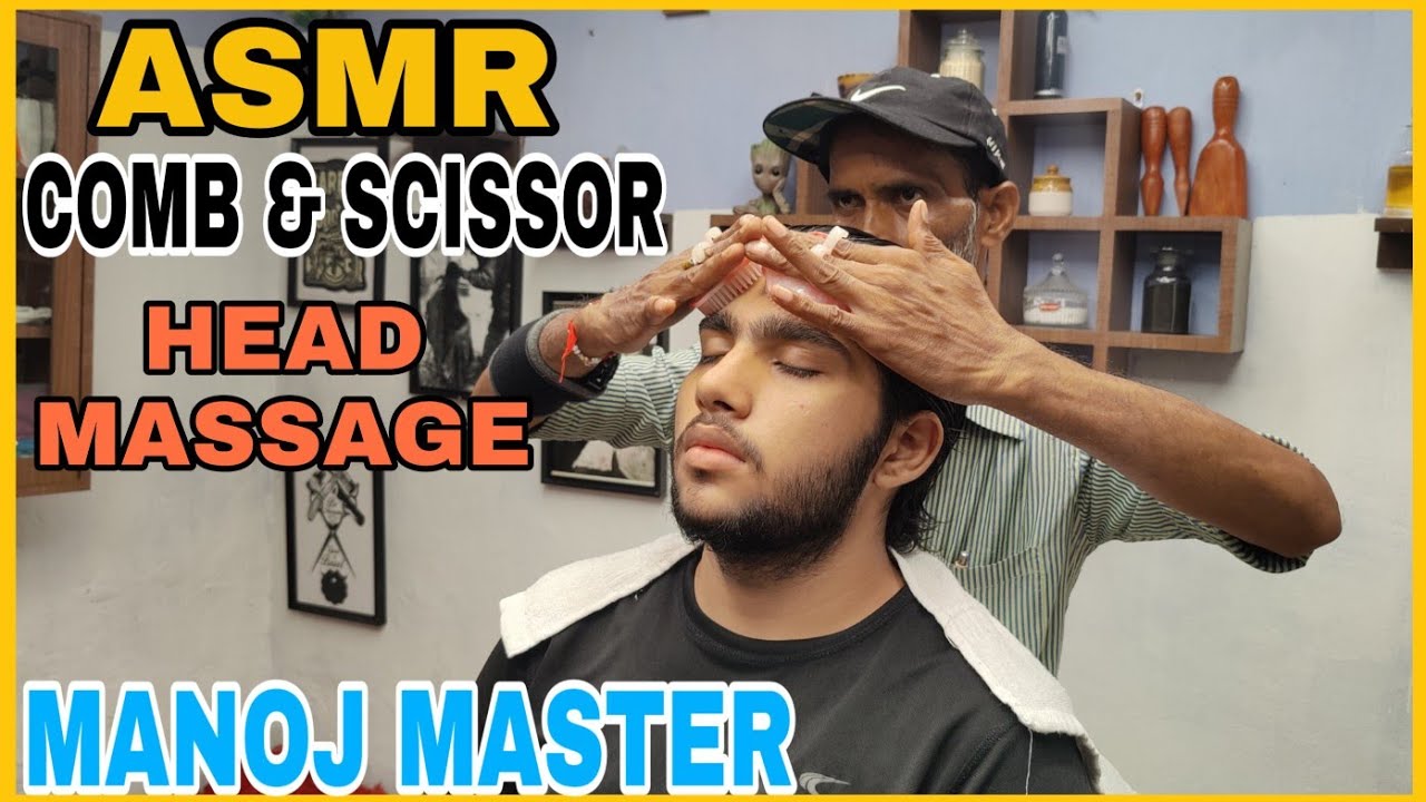 ASMR Comb & Scissors Head Massage with Neck Cracking by MANOJ MASTER💈MASTER ASMR