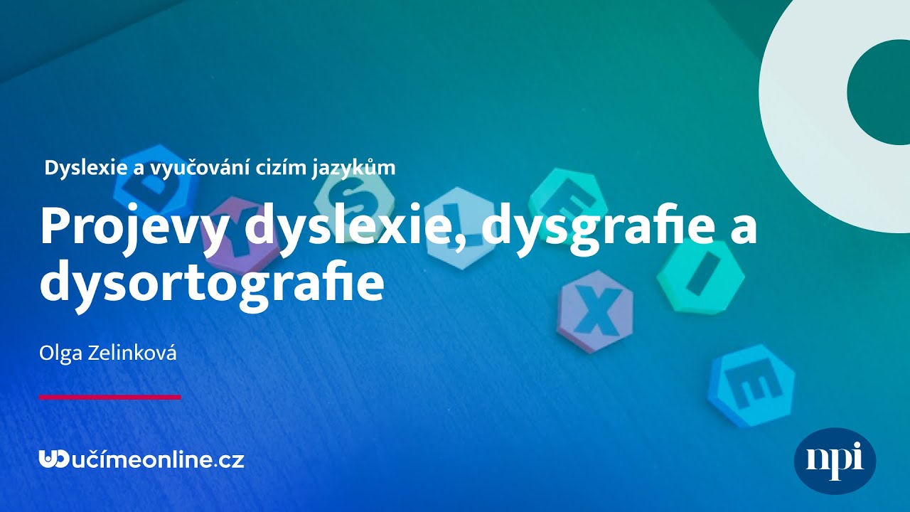 Projevy dyslexie, dysgrafie a dysortografie | Uč&iacute;me online #126