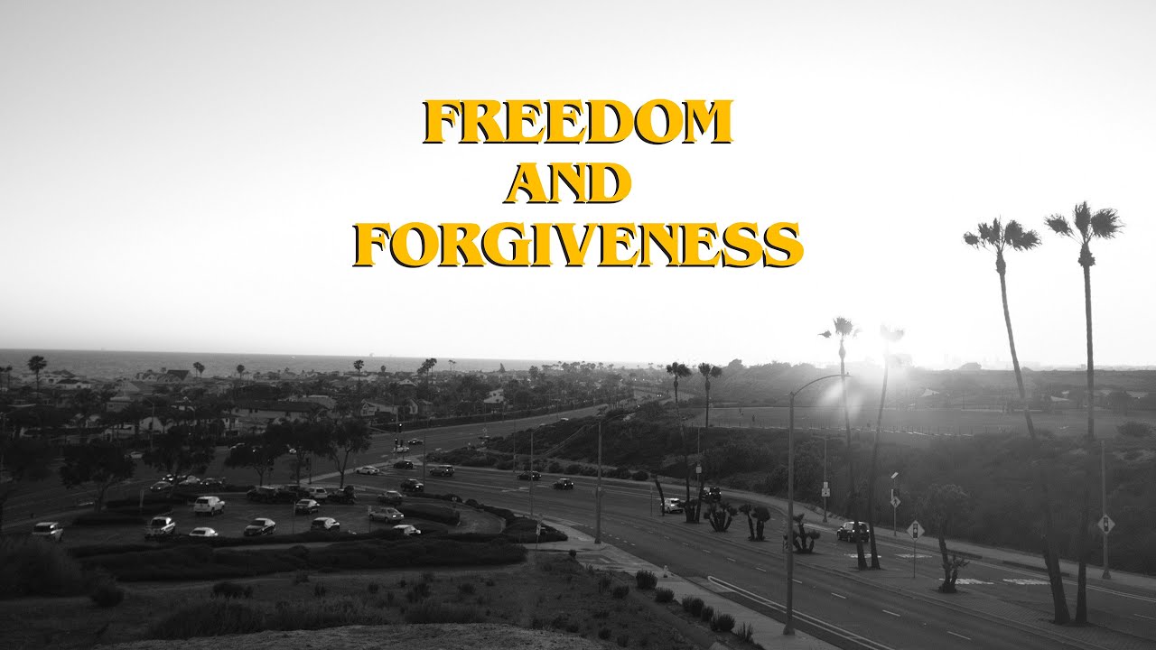 Freedom & Forgiveness