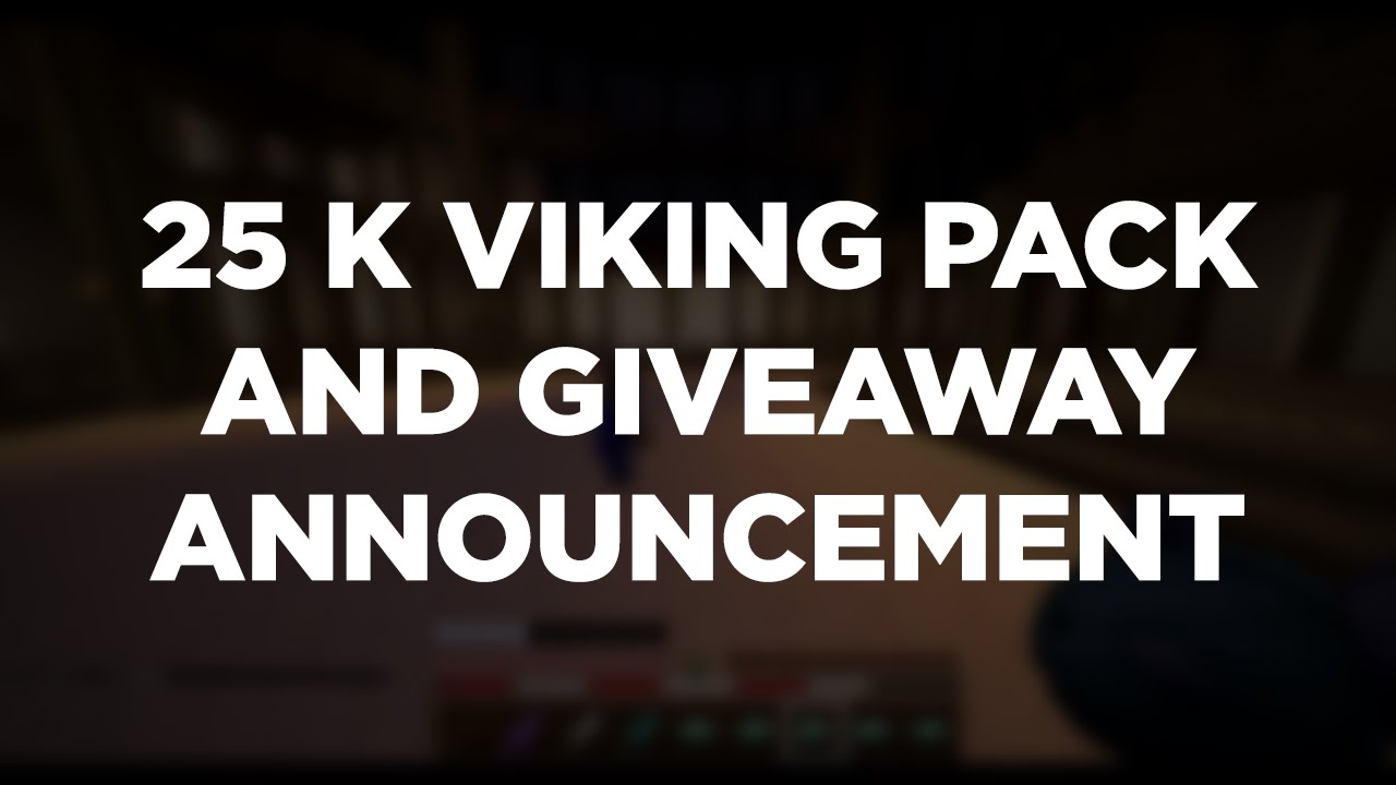 25 K VIKING PACK AND GIVEAWAY ANNOUNCEMENT