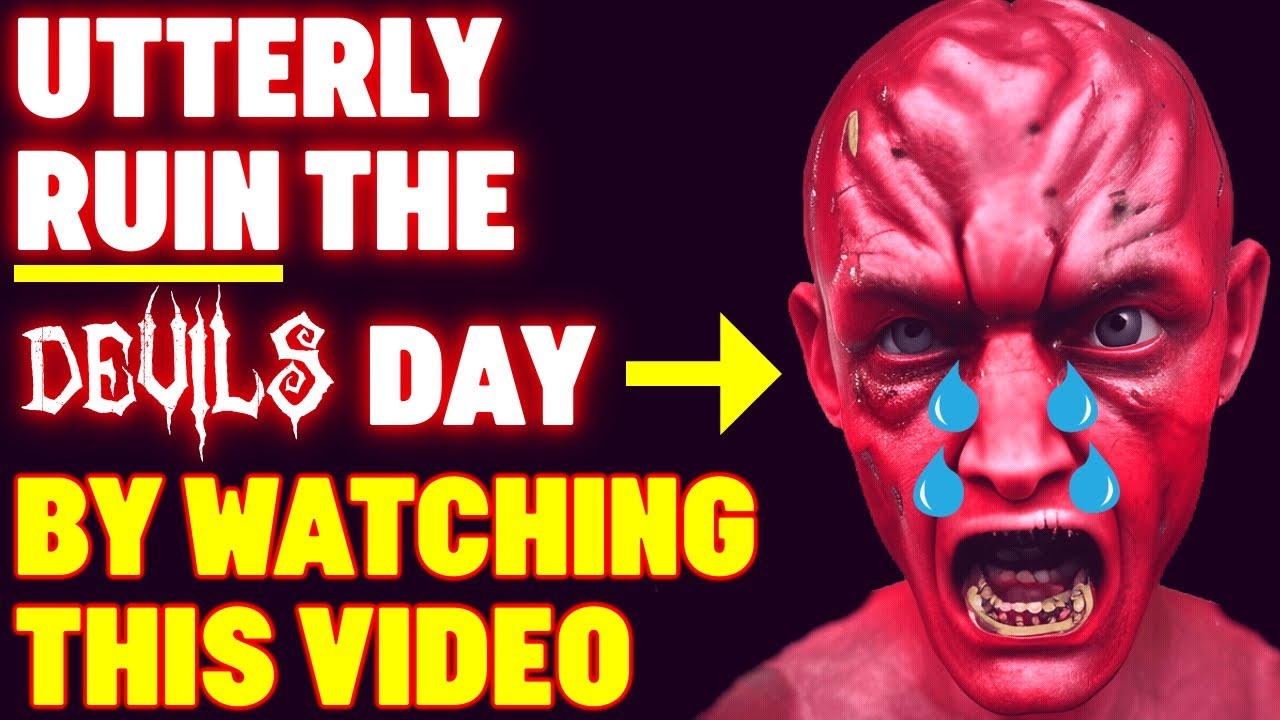 Ruin The Devil's Day By Watching God's Message Today