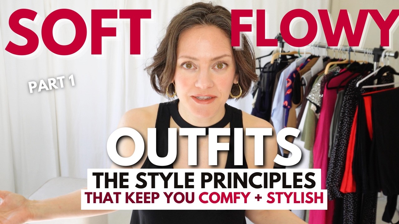All the Style Principles for Soft Comfy Clothes + Style (Part 1)