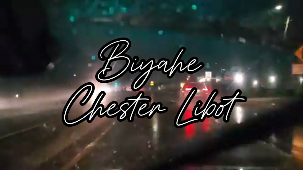 BIYAHE - Chester Libot (Official Lyric Video)