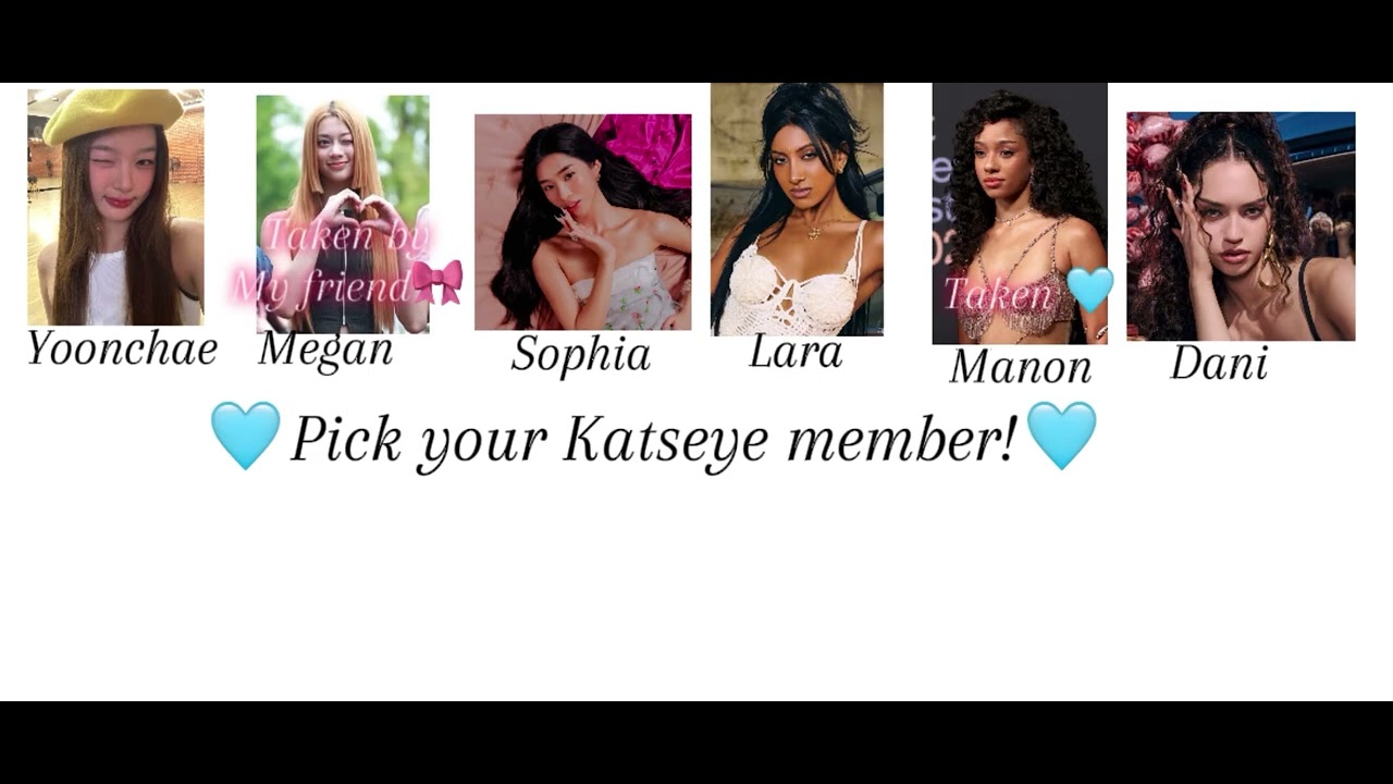Pick you katseye member! Megan and Manon taken, 4 left to pick!❤️