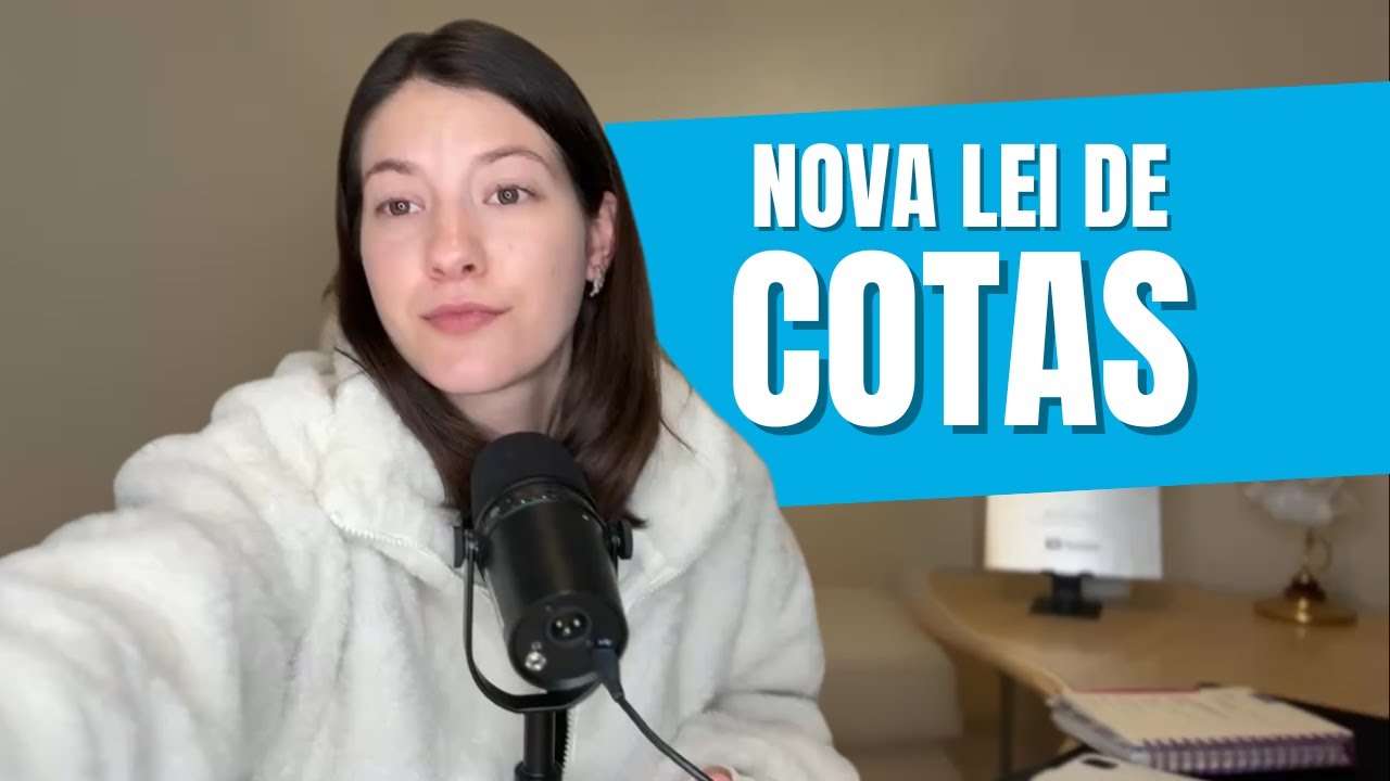 Tudo sobre a Nova LEI DE COTAS - O QUE VOC&Ecirc; PRECISA SABER!