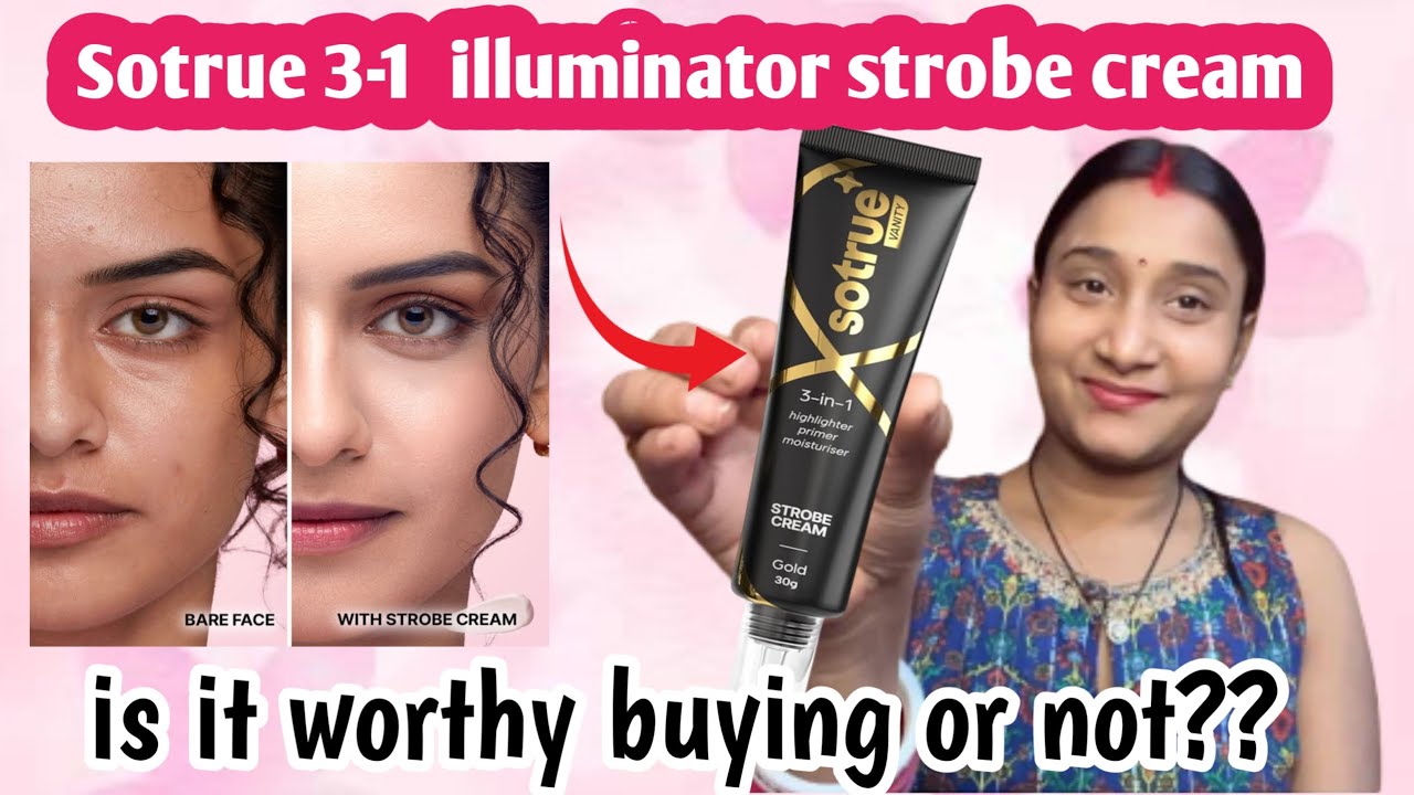 Sotrue Strobe Cream Review | sotrue strobecream pink review | So True Strobe Cream|2025