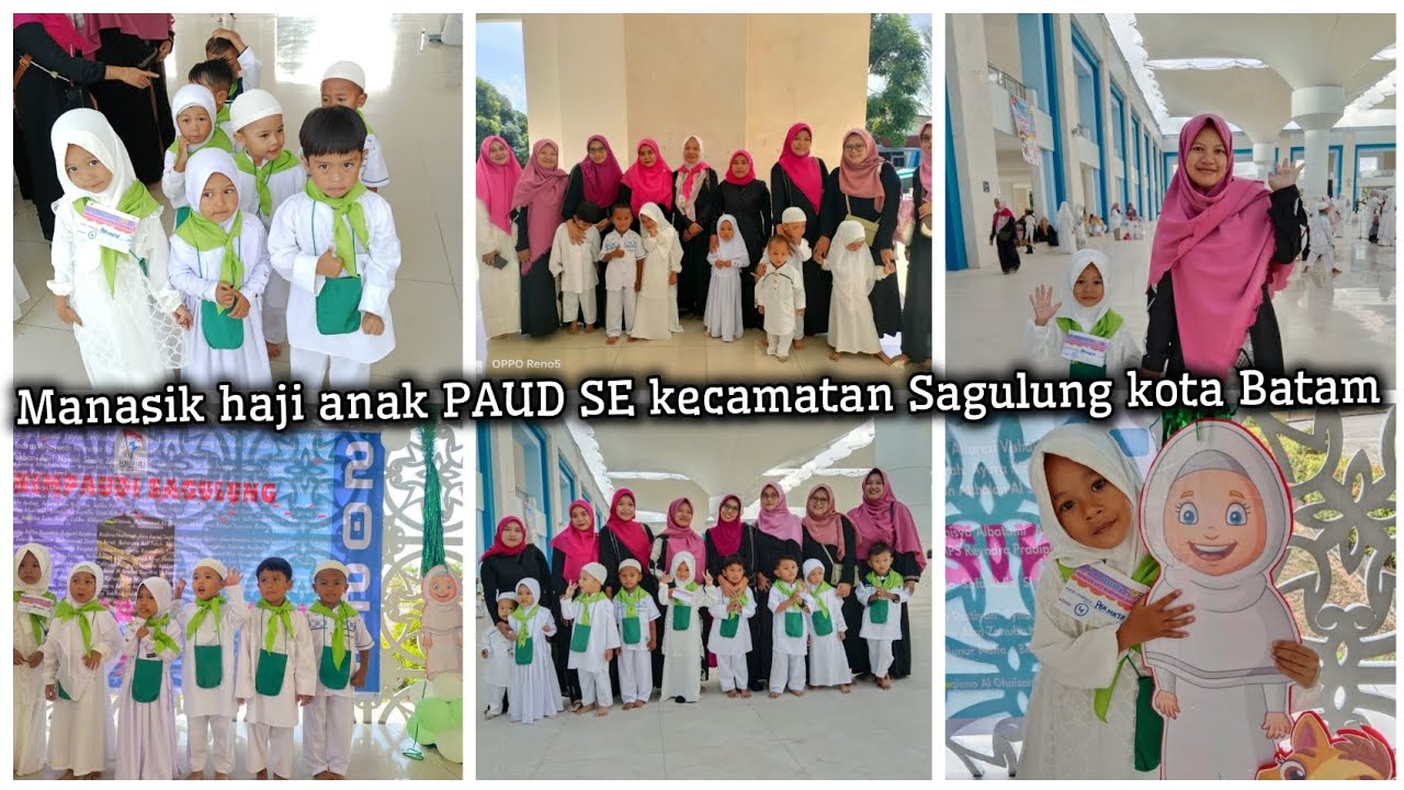 MANASIK HAJI ANAK PAUD SE KECAMATAN SAGULUNG KOTA BATAM DI MASJID SULTAN MAHMUD RIAYAT SYAH