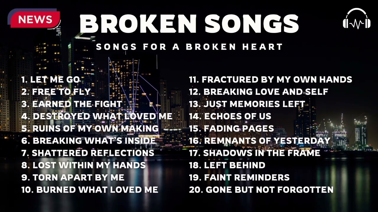 รวมเพลงสากล2026 Broken Songs Songs for a Broken Heart 💔 