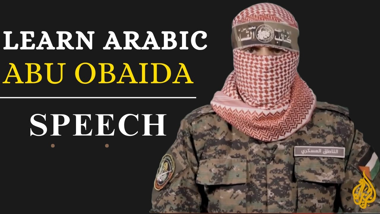Learn Arabic From The Speech Of Abu Obaida