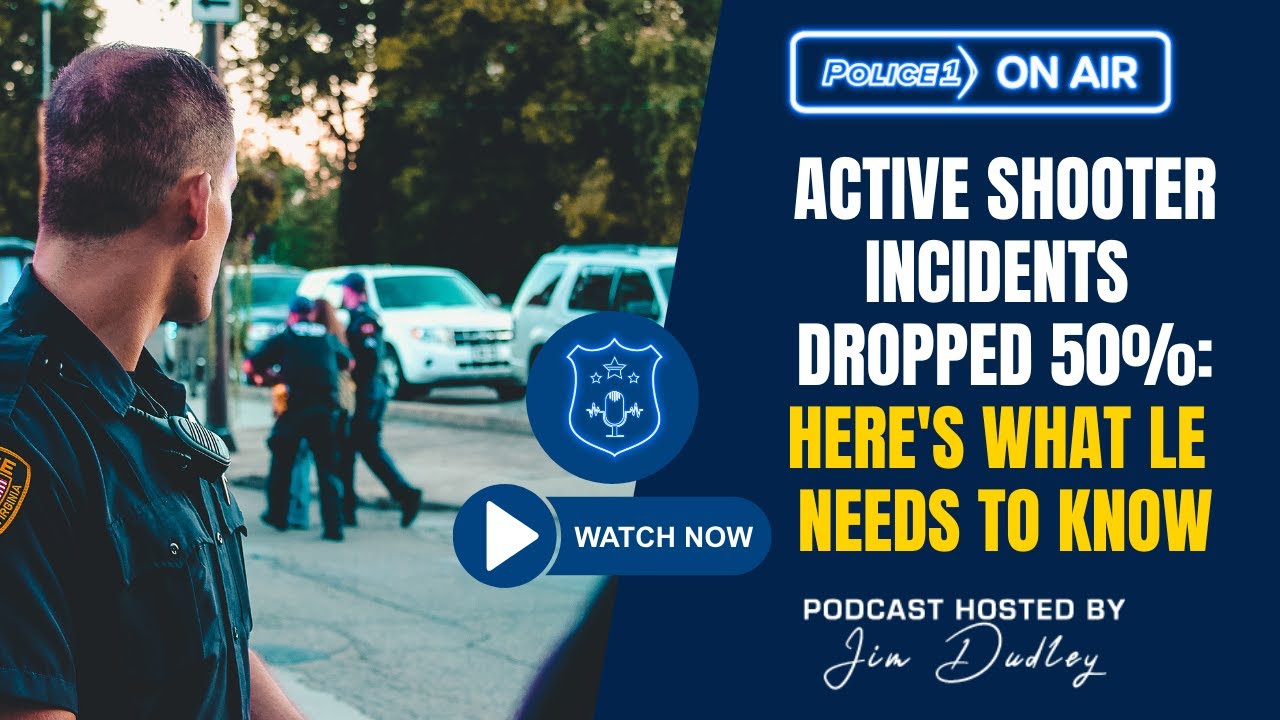 Active shooter incidents dropped 50% — here's what #lawenforcement needs to know | Policing Matters