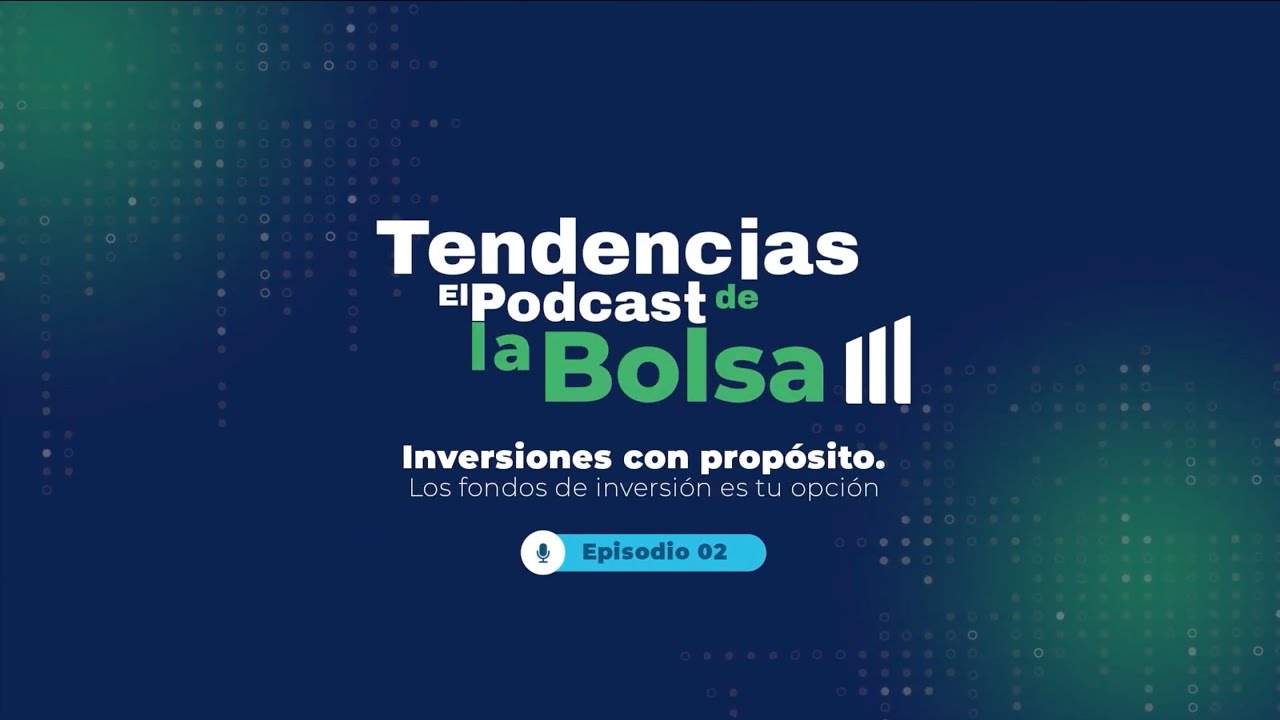 Tendencias: El Podcast de la Bolsa; Ep. 2