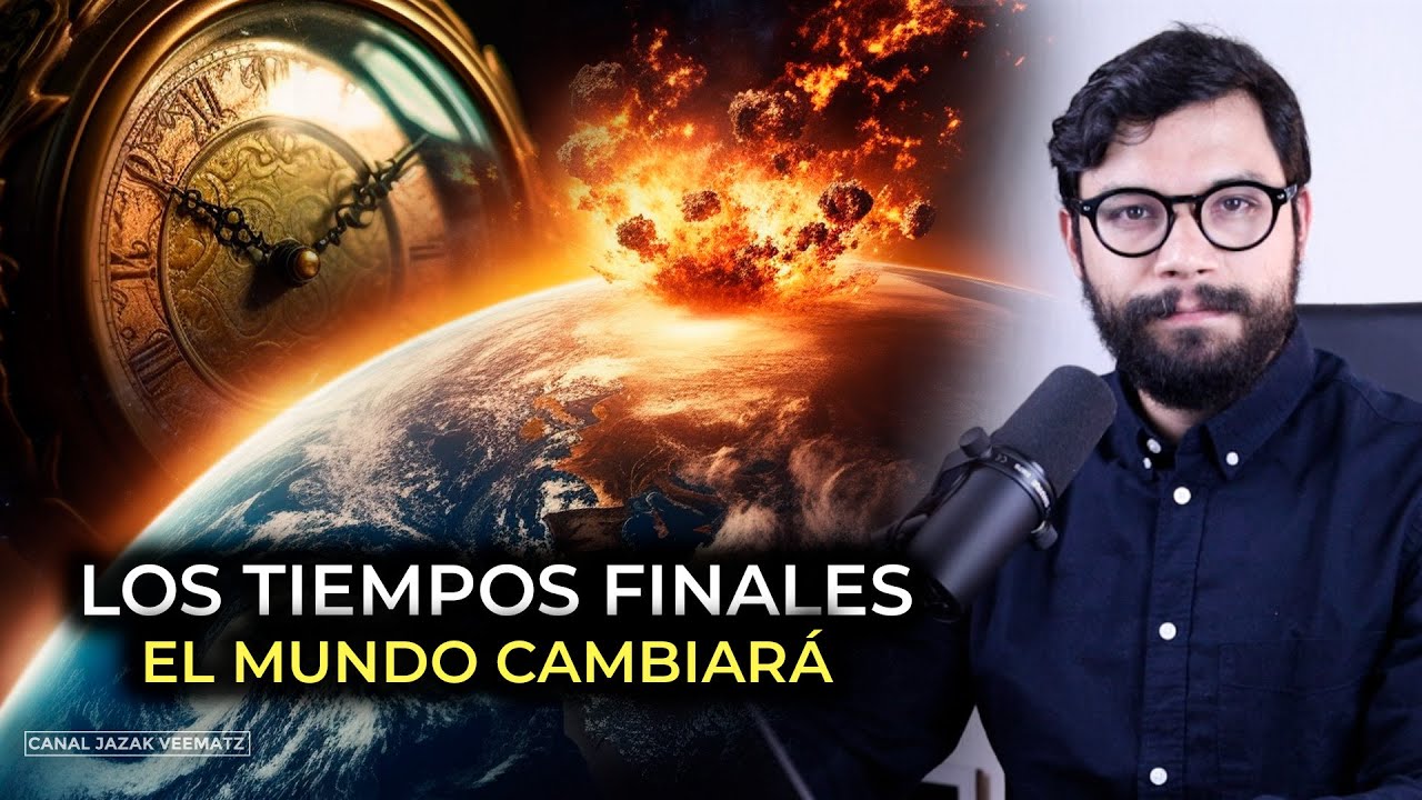 #23 Los Tiempos Finales: El mundo cambiar&aacute; | Se&ntilde;ales de los tiempos del fin