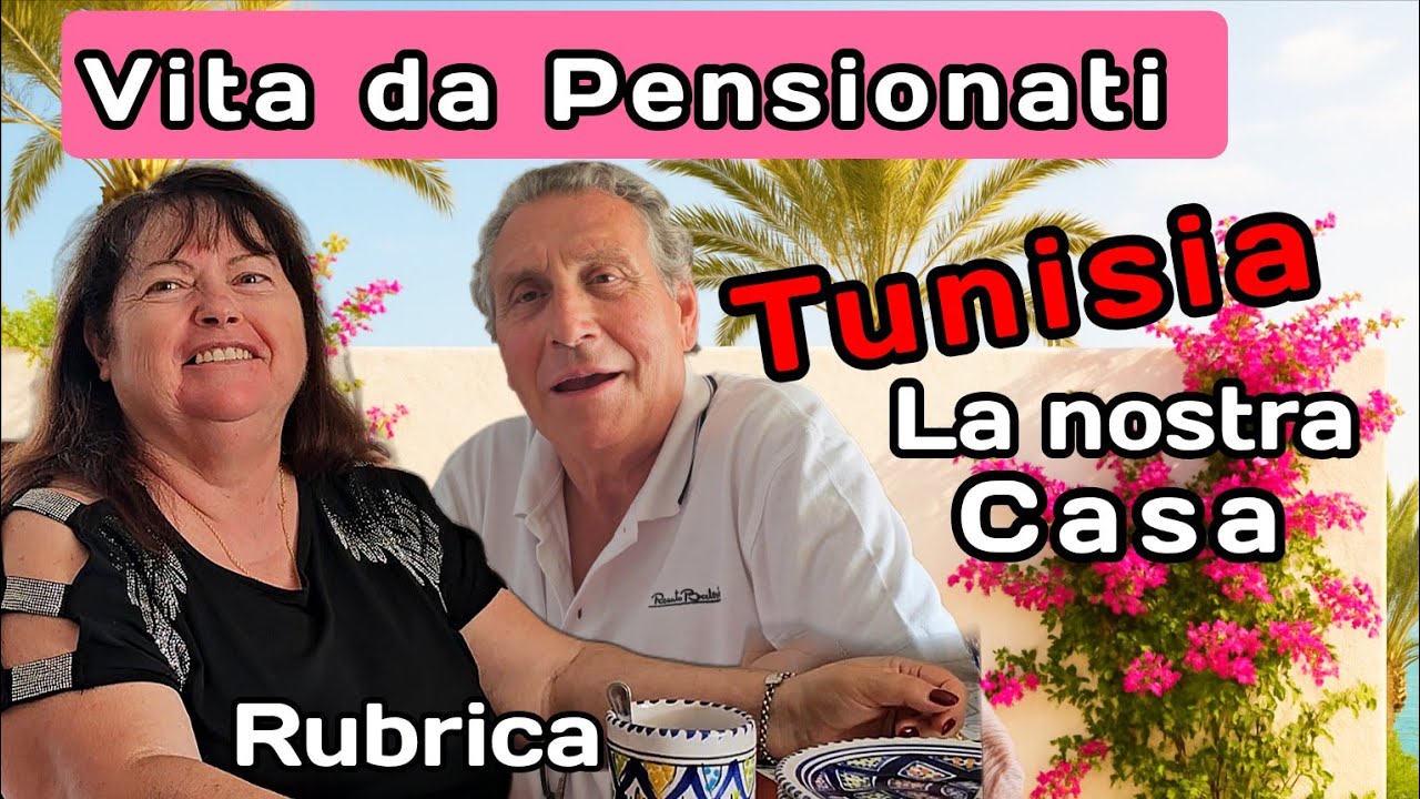 Tunisia  con Patrizia e Antonio.  Vita da pensionati
