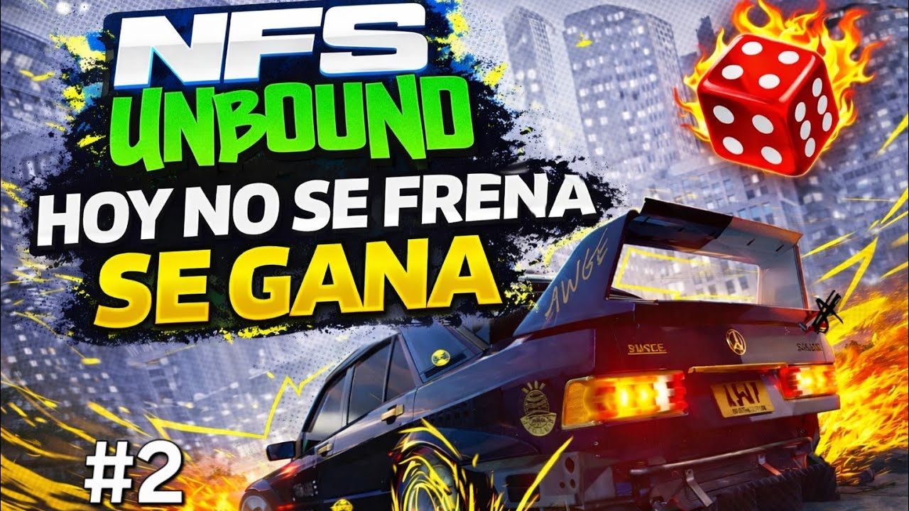 🏁NFS UNBOUND ONLINE - Hoy no se frena, hoy se gana #2