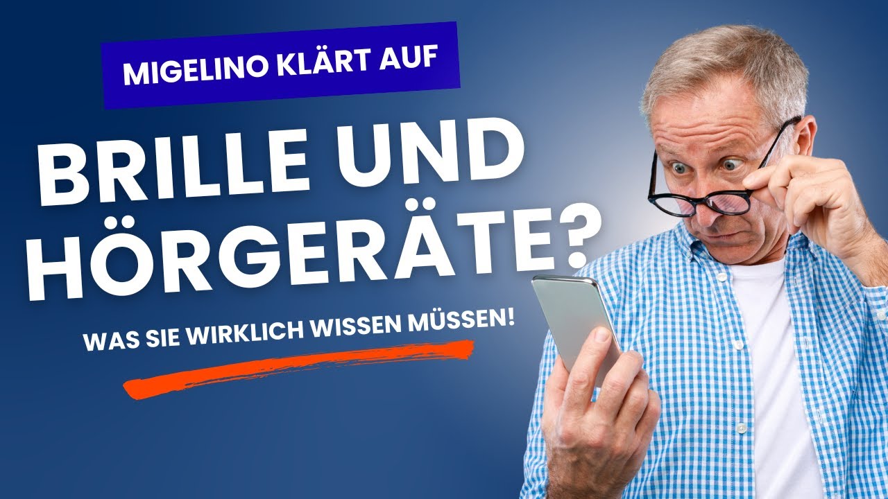 Brille und Hörgeräte? – Was Sie wirklich wissen müssen!
