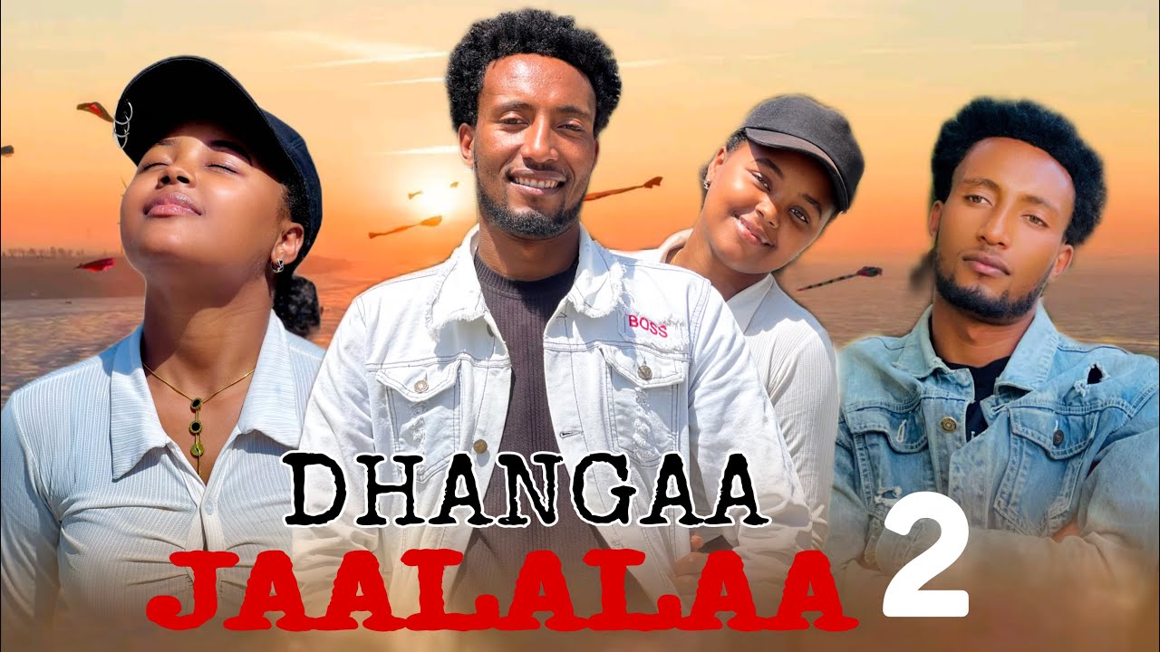 DHANGAA JAALALAA - Kutaa 2| Oromo Drama 2026
