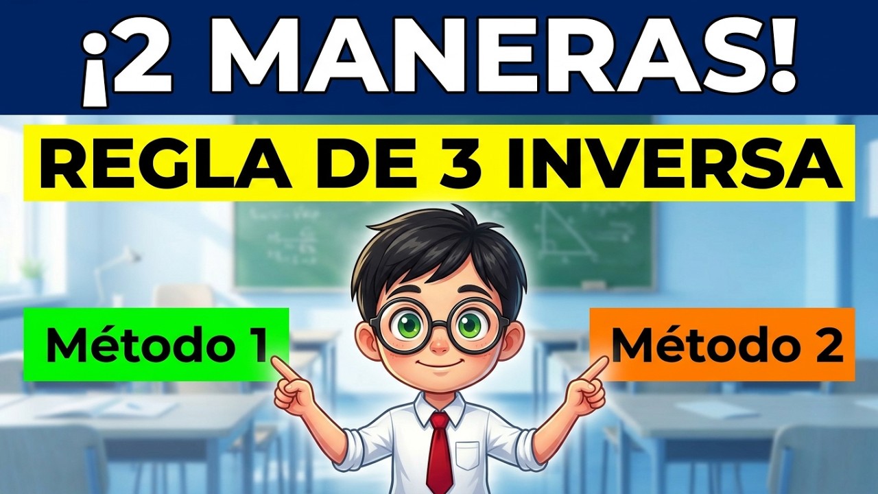 RESUELVE la REGLA De 3 INVERSA DE 2 MANERAS DIFERENTES