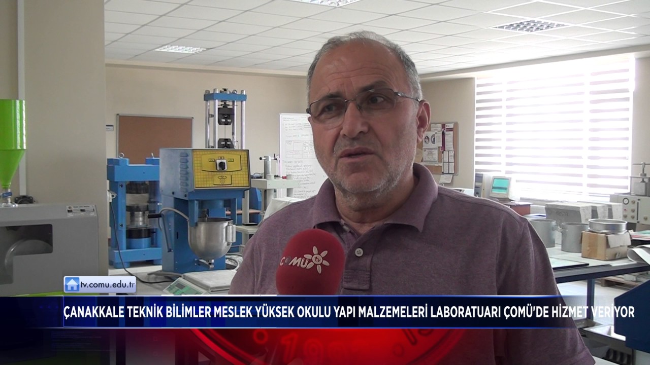 Çanakkale Teknik Bilimler Meslek Yüksek Okulu Yapı Malzemeleri Laboratuarı ÇOMÜ'de Hizmet Veriyor