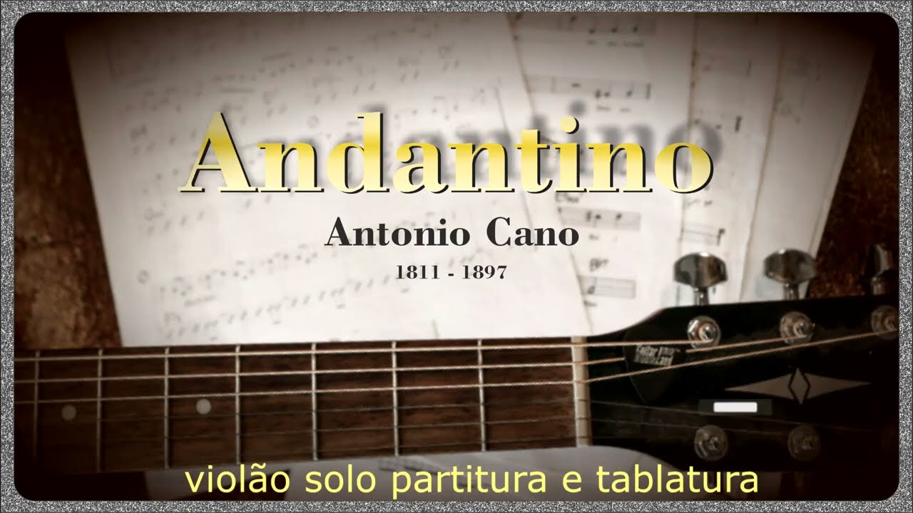 Andantino -  Antonio Cano  - Partitura + Tablatura
