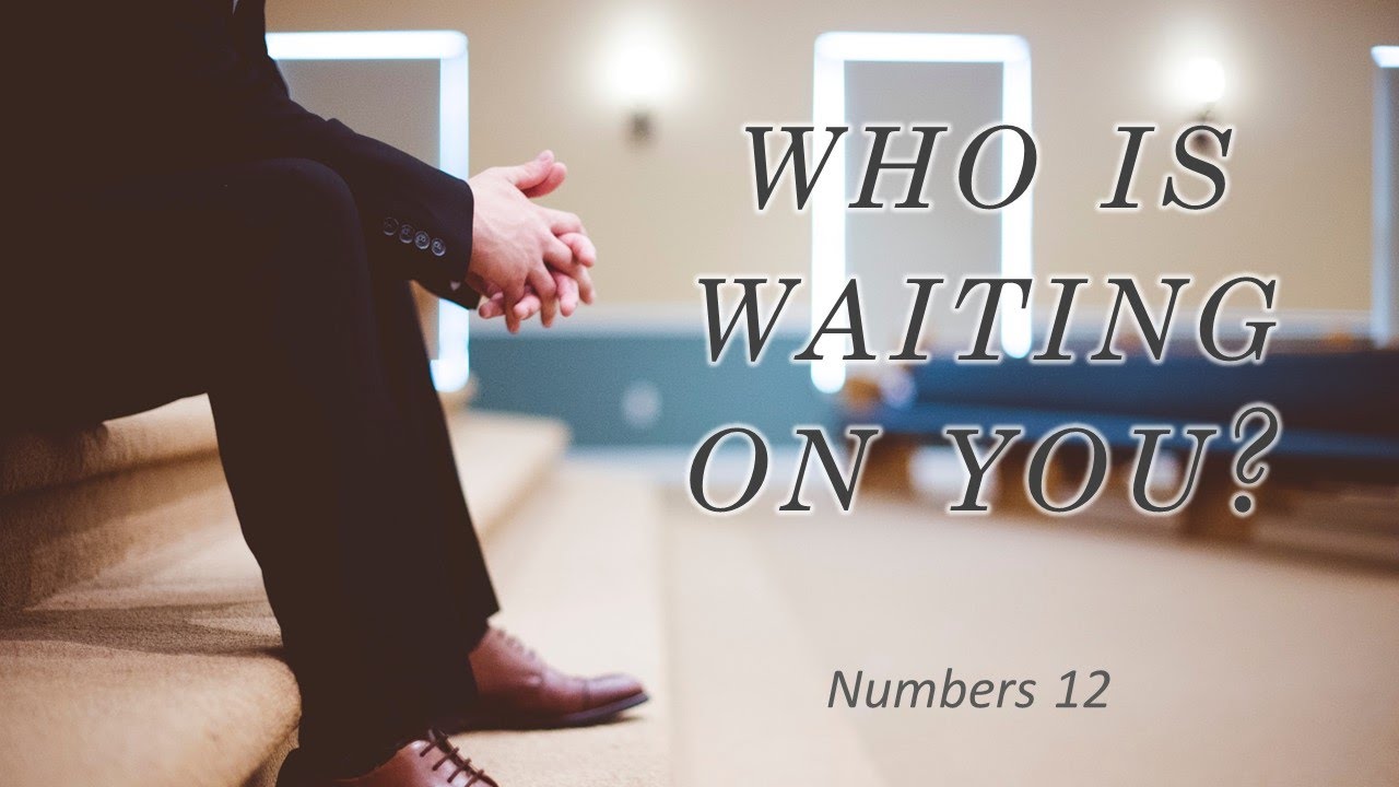 Pastor Tim Gammons: Who Is Waiting On You?