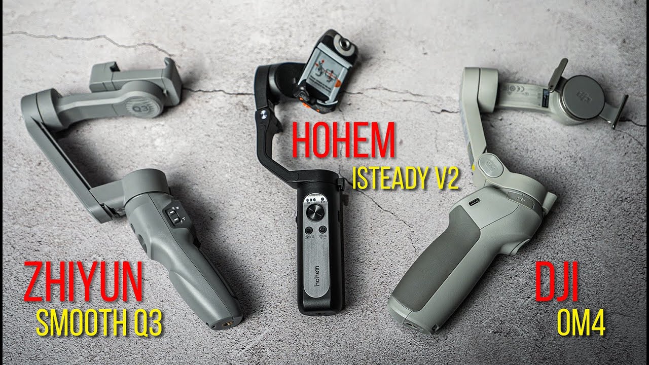 DJI OM4 vs Zhiyun Smooth Q3 vs Hohem iSteady V2 | Smartphone gimbals comparison 2021