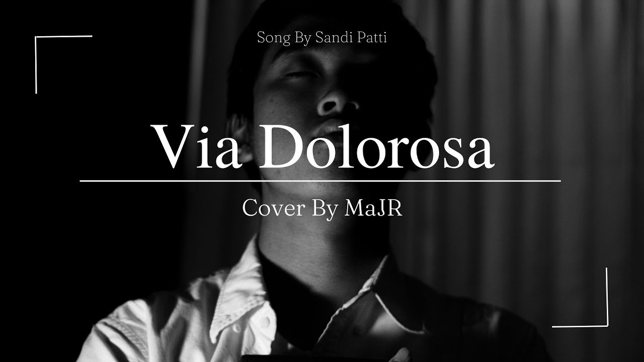 Via Dolorosa (Pre Easter Special) By MaJR #cover #music #indonesia #easter #video #song #youtube