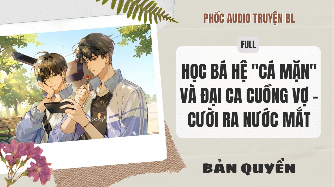 [Audio Boy Love] - Học Bá Hệ 