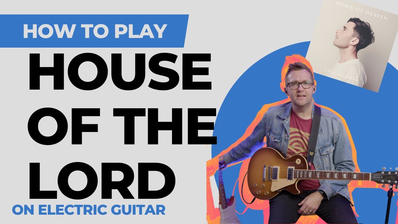 House Of the Lord electric guitar tutorial