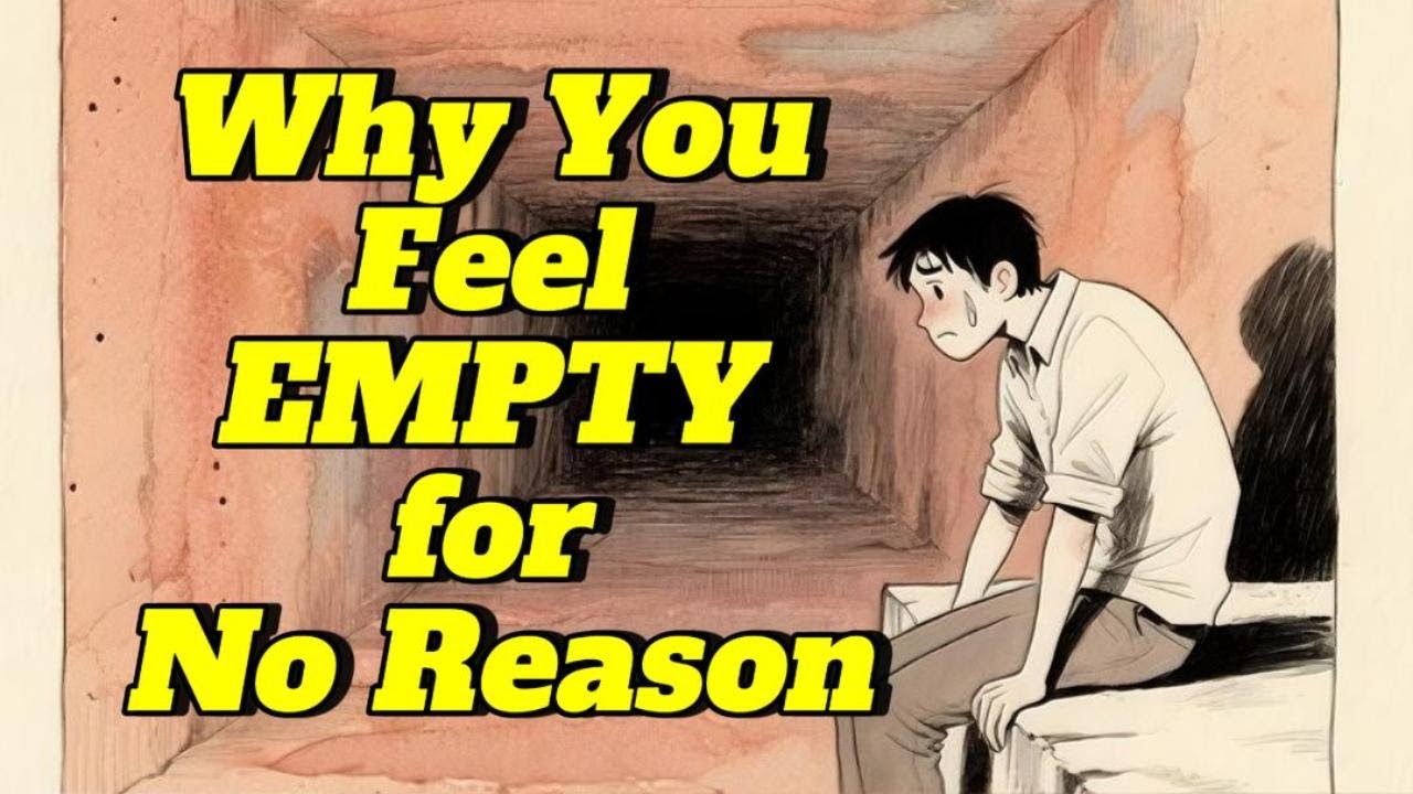 The Psychology of People Who Feel Empty for No Reason