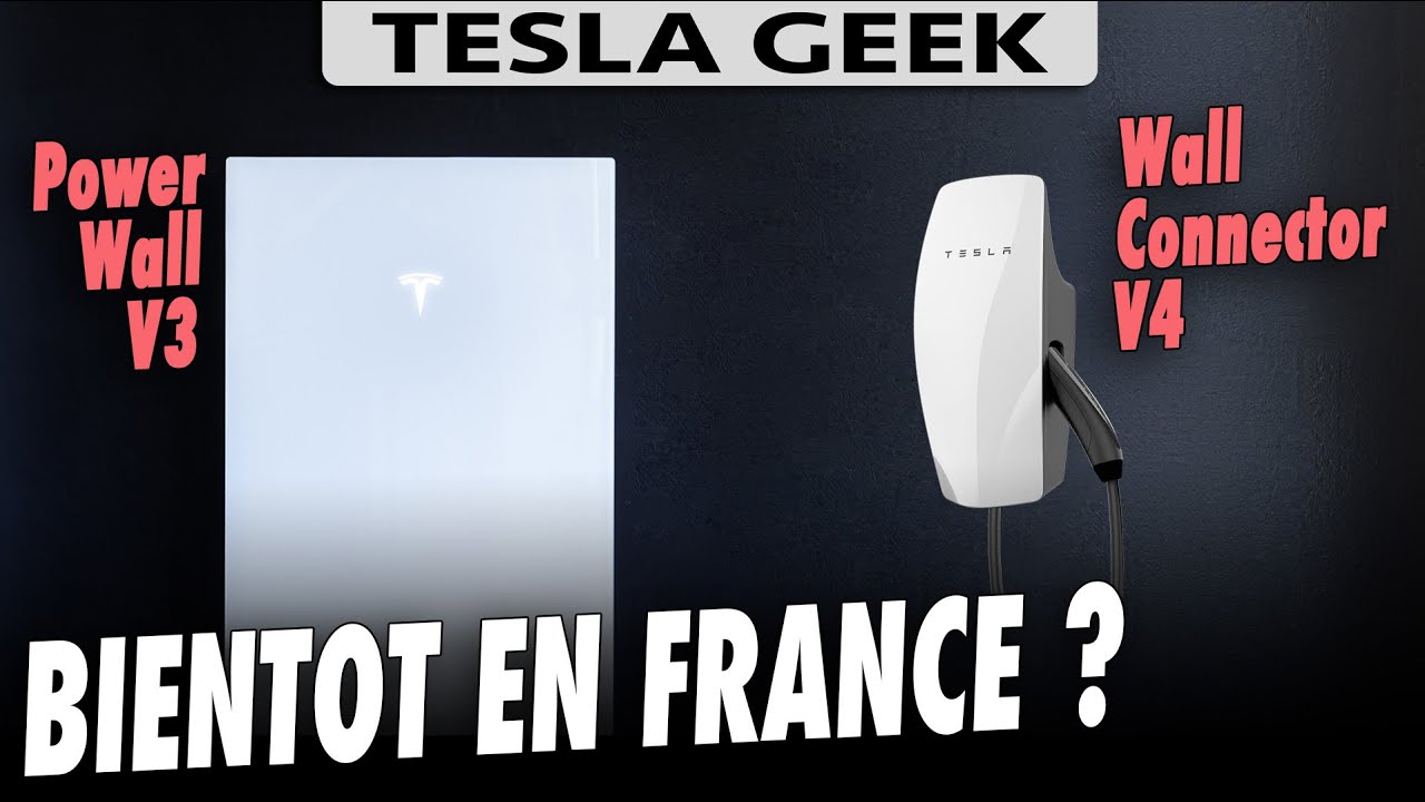 Bient&ocirc;t un Wall Connector V4 ou le Power Wall en France ?