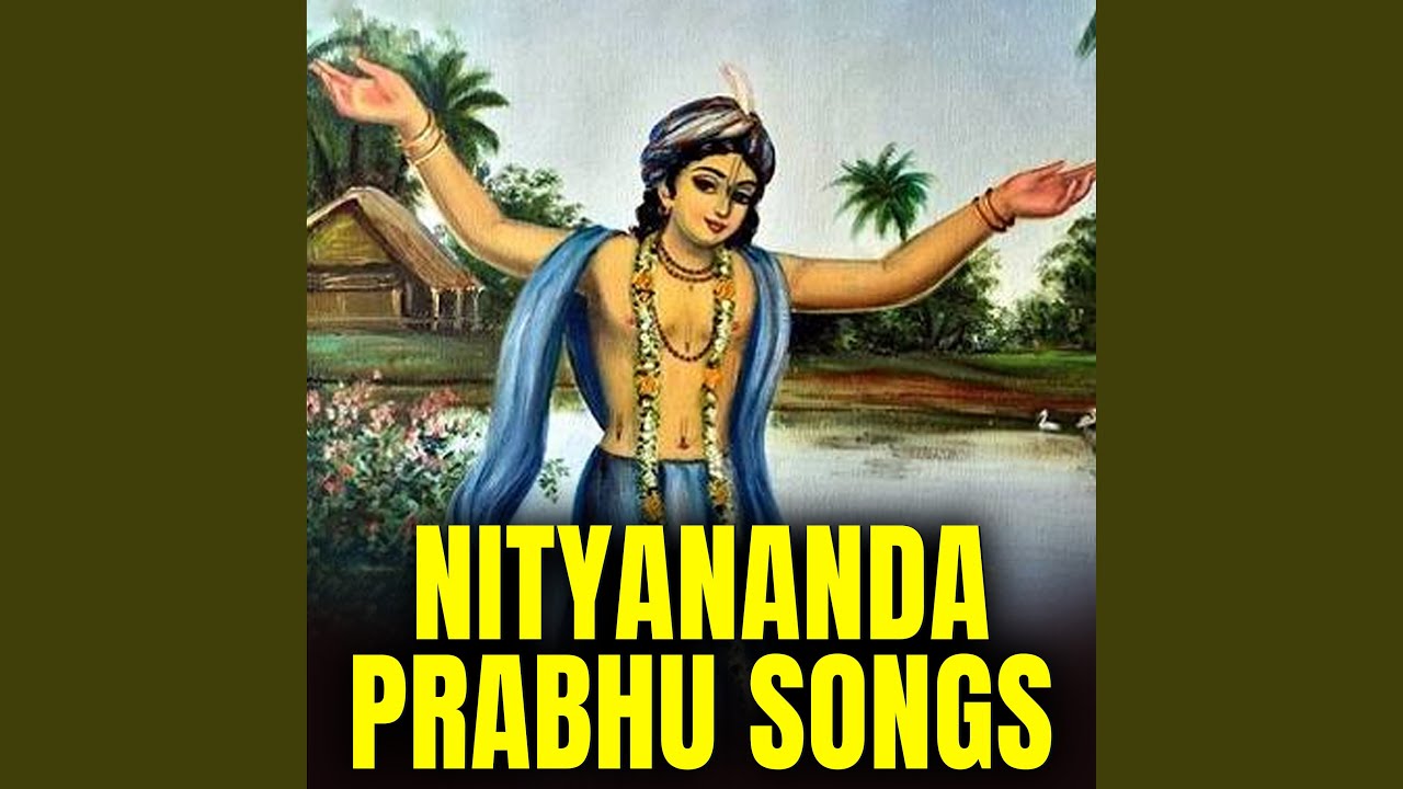 Nityananda Prabhu Songs