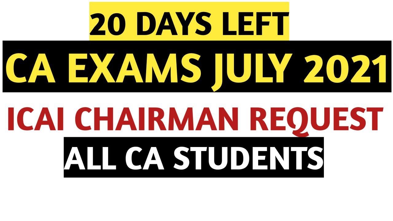 ICAI Chairman Request To All CA Students | CA Exams July 2021 Postponement | Opt   Out | ICAI EXAMS3