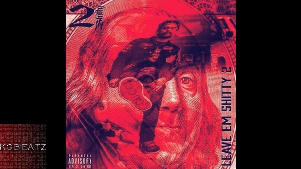 2 Shitty - B***h Duhhh [Prod. By LowTheGreat] [New 2017]