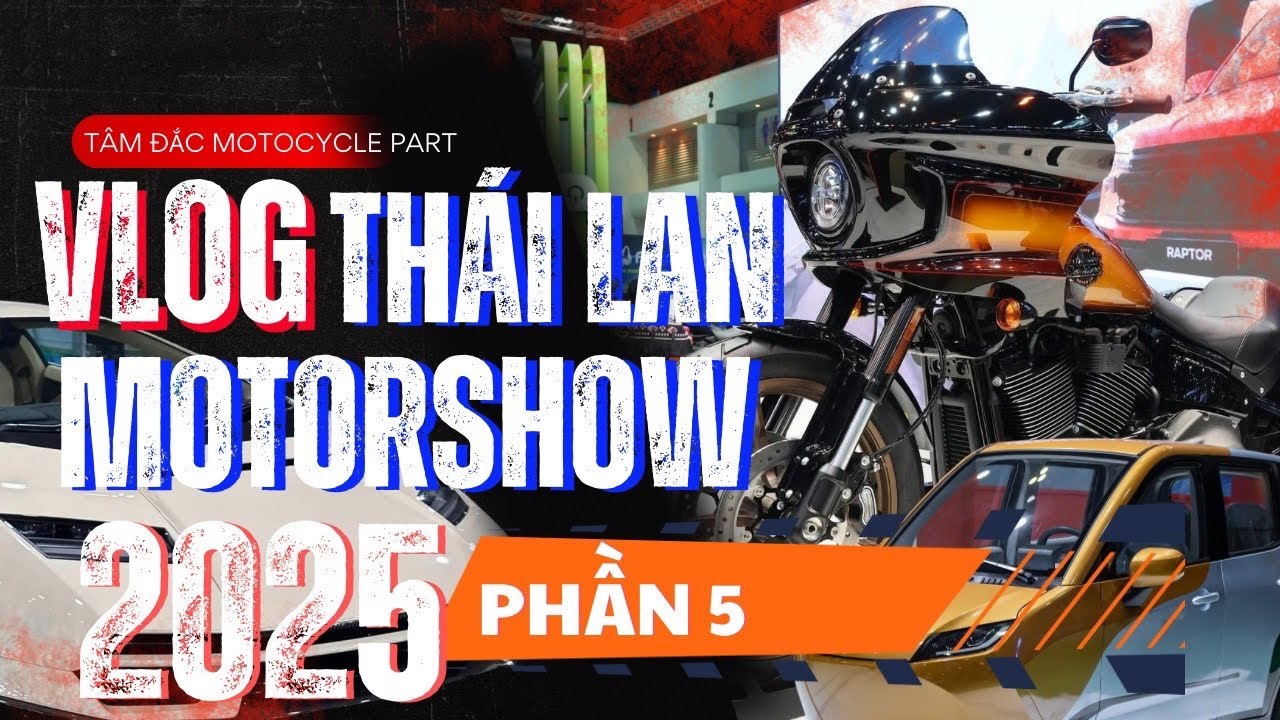 [ Vlog Ngày 5 ] Triển Lãm Xe Thái Lan 5  - Tâm Đắc Shop